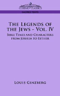 The Legends Of The Jews Volume IV